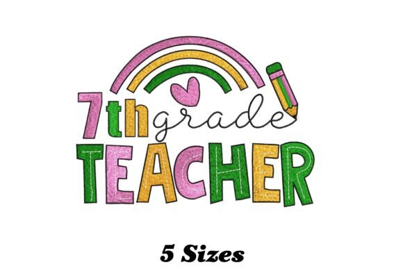 7th Grade Teacher: A Playful Embroidery Design for Personalized Projects