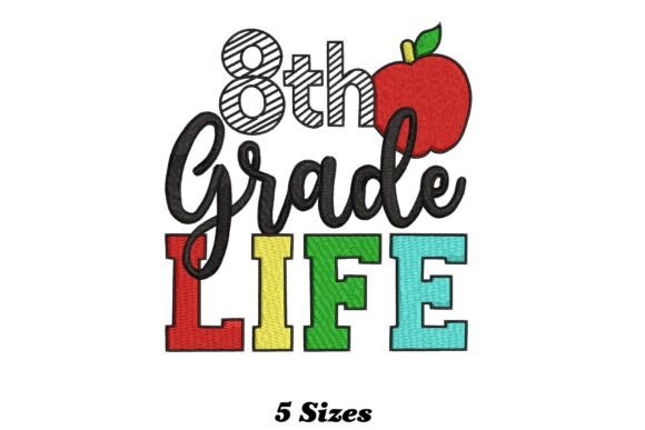 8th Grade Life: A Whimsical Embroidery Design for Modern Creative Workflows