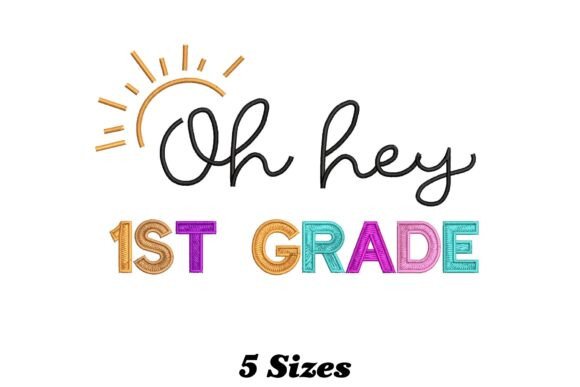 Oh Hey 1st Grade: A Practical Guide to Whimsical Embroidery Designs