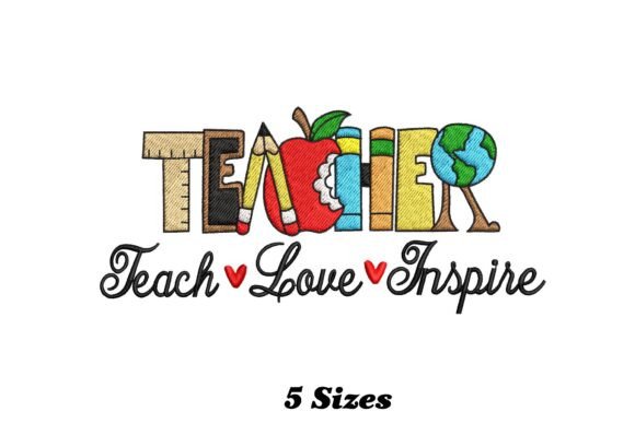 Teach Love Inspire Teacher: A Whimsical Embroidery Design